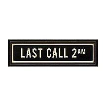 Last Call 2 AM Street Sign