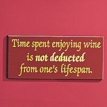 Time Spent Enjoying Wine Sign