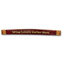 Wine Lovers Gather Here Barrel Stave